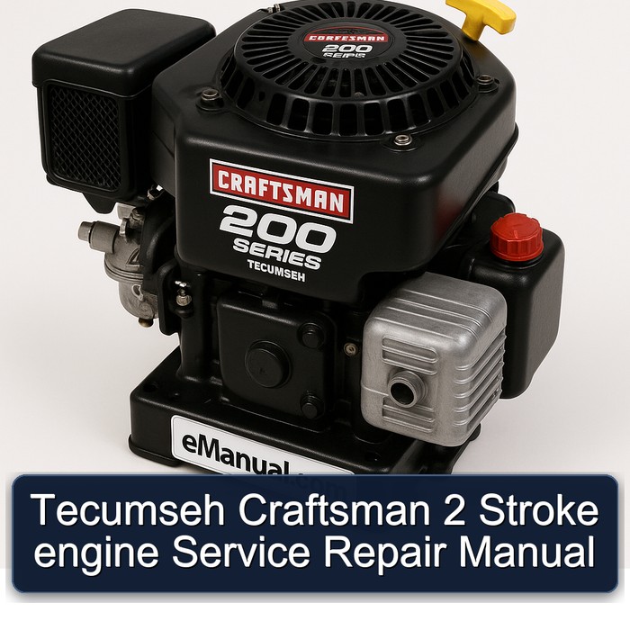 Tecumseh Craftsman 200 Series 2 Stroke Engine Service Repair Workshop Manual PDF