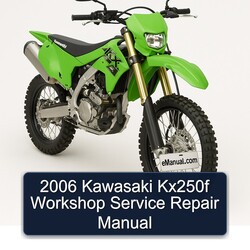 2006 Kawasaki KX Series KX250F Service Repair Workshop Manual PDF