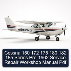 1962 Cessna 150 172 175 180 182 185 Series Pre Service Repair Workshop Manual PDF