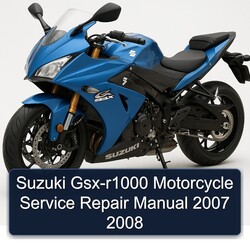 2007-2008 Suzuki GSX Series GSX-R1000 Motorcycle Service Repair Workshop Manual PDF