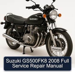 2008 Suzuki GS Series Gs500fk8 Service Repair Workshop Manual PDF