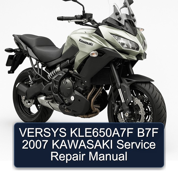 2007 Kawasaki Versys Kle650a7f B7F Service Repair Workshop Manual PDF