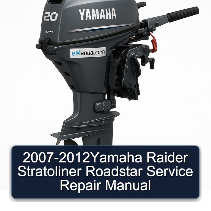 2007 Yamaha 20BMH 2012YAMAHA Raider Stratoliner Roadstar Service Repair Workshop Manual PDF