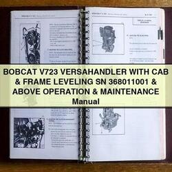 Bobcat V723 Versahandler CAB Frame Leveling SN 368011001 Above Operation Service Repair Workshop Manual PDF