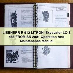 2001 Liebherr R 912 Litroni Excavator LC-S 485 From SN Operation Service Repair Workshop Manual PDF