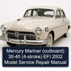 2002 Mercury Mariner (OUTBOARD) (4-STROKE) EFI Model Service Repair Workshop Manual PDF