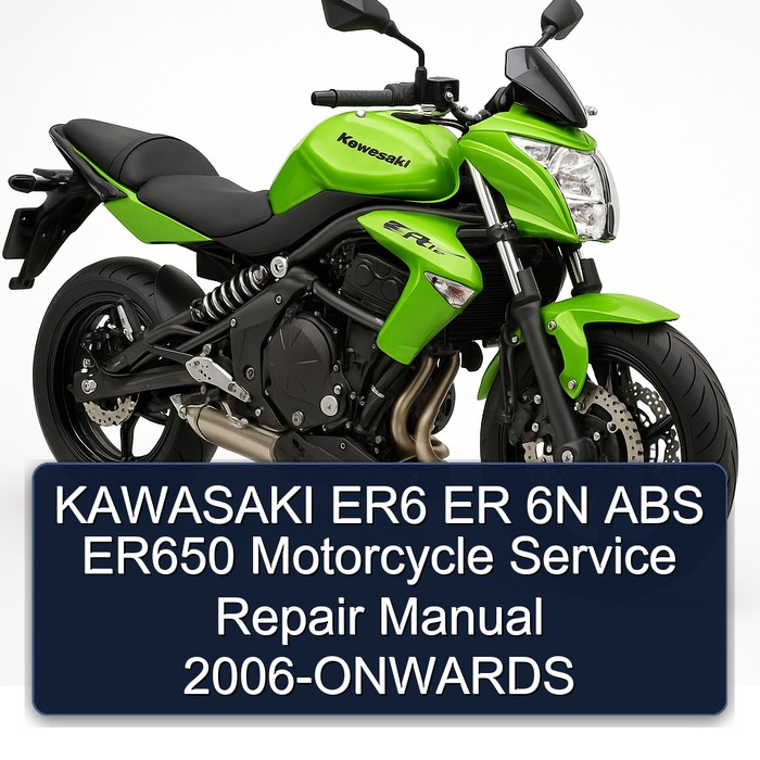 2006 Kawasaki ER Models ER6 6N ABS ER650 Motorcycle -onwards Service Repair Workshop Manual PDF