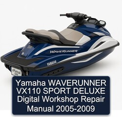 2005-2009 Yamaha Waverunner VX110 Sport Deluxe Digital Service Repair Workshop Manual PDF