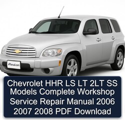 2006-2008 Chevrolet HHR LS LT 2LT SS Models Service Repair Workshop Manual PDF