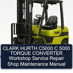 Clark Hurth C5000 C 5000 Torque Converter Shop Service Repair Workshop Manual PDF