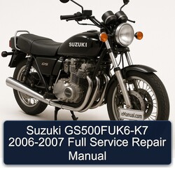 2006-2007 Suzuki GS Series Gs500fuk6-k7 Service Repair Workshop Manual PDF