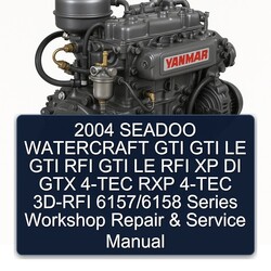 2004 Seadoo Watercraft GTI LE RFI XP DI GTX 4-TEC RXP 3D-RFI 6157/6158 Series Service Repair Workshop Manual PDF