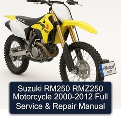 2000-2012 Suzuki RM Series RM250 RMZ250 Motorcycle Service Repair Workshop Manual PDF