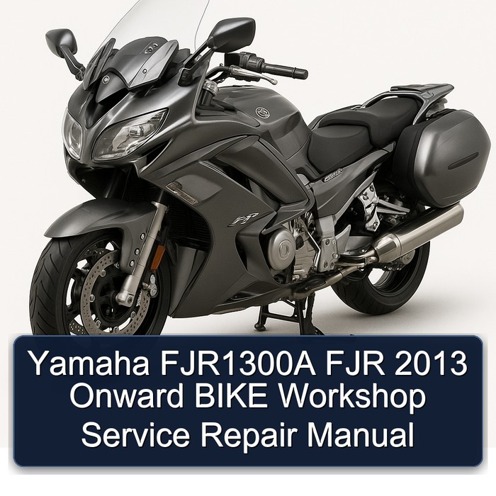 2013 Yamaha FJR Models FJR1300A Onward Bike Service Repair Workshop Manual PDF