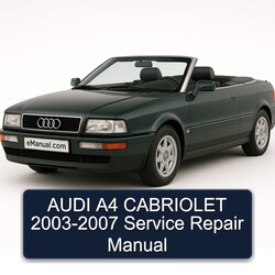 2003-2007 Audi Cabriolet Service Repair Workshop Manual PDF