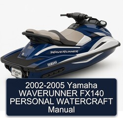 2002-2005 Yamaha Waverunner FX140 Personal Watercraft Service Repair Workshop Manual PDF