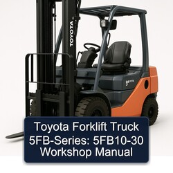 Toyota Forklift Truck 5fb-series: 5FB10-30 Service Repair Workshop Manual PDF