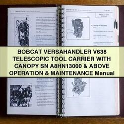Bobcat Versahandler V638 Telescopic Tool Carrier Canopy SN A8hn13000 Above Operation Service Repair Workshop Manual PDF