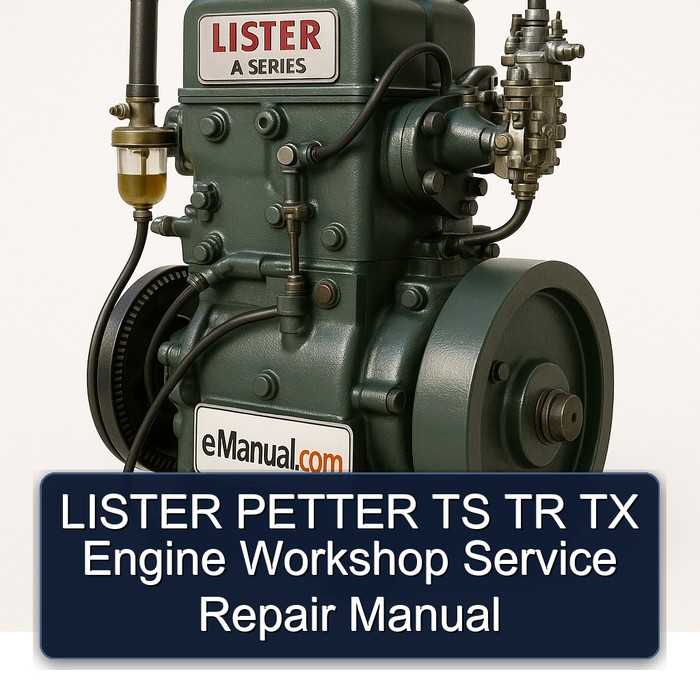 Lister A Series Petter TS TR TX Engine Service Repair Workshop Manual PDF