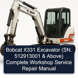 Bobcat X331 Excavator (sn. 512913001 Above) Service Repair Workshop Manual PDF