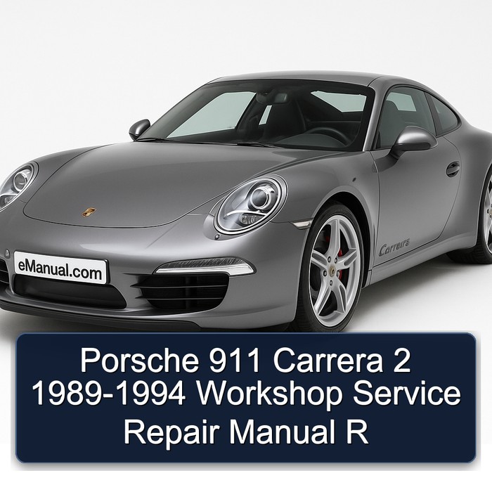 1989-1994 Porsche 911 Carrera 2 - R Service Repair Workshop Manual PDF