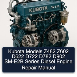 Kubota Models Z482 Z602 D622 D722 D782 D902 SM-E2B Series Diesel Engine Service Repair Workshop Manual PDF