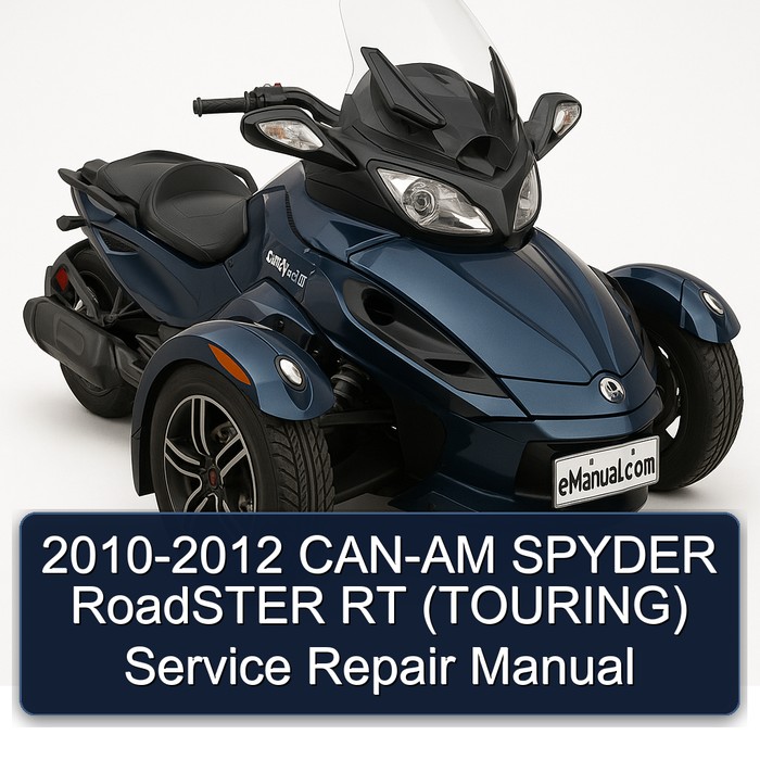 2010-2012 CAN-AM Spyder Roadster RT (TOURING) Service Repair Workshop Manual PDF