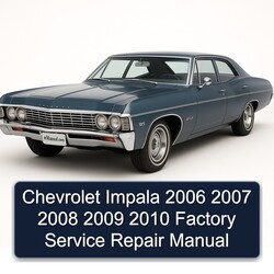 2006-2010 Chevrolet Impala Service Repair Workshop Manual PDF