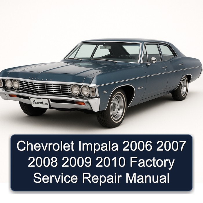 2006-2010 Chevrolet Impala Service Repair Workshop Manual PDF