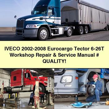 2002-2008 Iveco Eurocargo Tector 6-26T Service Repair Workshop Manual PDF