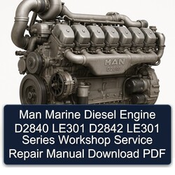 MAN Marine Diesel Engine D2840 LE301 D2842 Series Service Repair Workshop Manual PDF