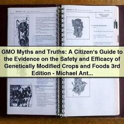 GMO Myths Truths: Citizen’s Evidence 3RD Edition Michael Antoniou Service Repair Workshop Manual PDF