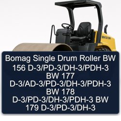 Bomag Single Drum Roller BW 156 D-3/PD-3/DH-3/PDH-3 BW 177 D-3/AD-3/PD-3/DH-3/PDH-3 BW 178 D-3/PD-3/DH-3/PDH-3 BW 179 D-3/PD-3/DH-3