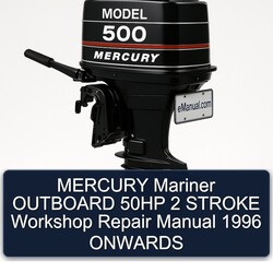 1996 Mercury Mariner Outboard 50HP 2 Stroke Onwards Service Repair Workshop Manual PDF