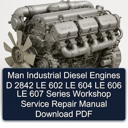 MAN D2842 Industrial Diesel Engines D 2842 LE 602 604 606 607 Series Service Repair Workshop Manual PDF