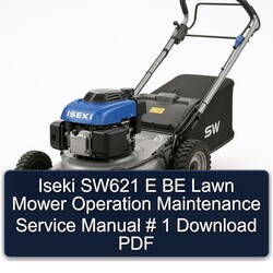 Iseki SW621 E BE Lawn Mower Operation Service Repair Workshop Manual PDF