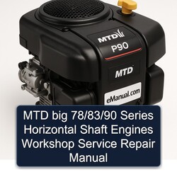 MTD P90 Big 78/83/90 Series Horizontal Shaft Engines Service Repair Workshop Manual PDF