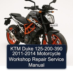 2011-2014 KTM 125 Duke -200-390 - Motorcycle Service Repair Workshop Manual PDF