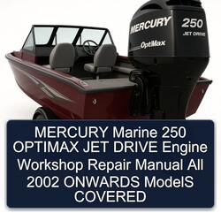 2002 Mercury Marine 250 Optimax JET Drive Engine All Onwards Models Covered Service Repair Workshop Manual PDF