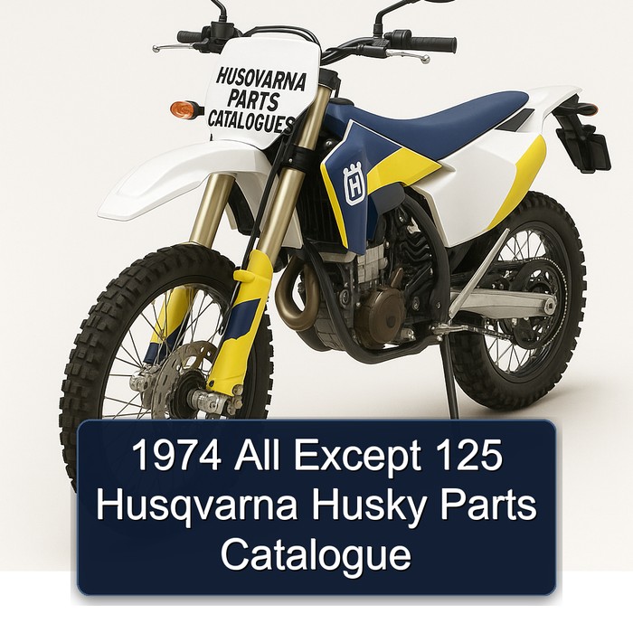 1974 Husqvarna Parts Catalogues All Except 125 Husky Catalog PDF