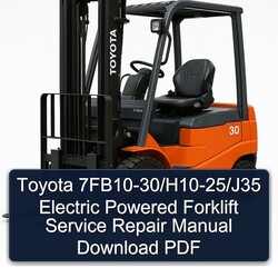 Toyota 7fb10-30/h10-25/j35 Electric Powered Forklift Service Repair Workshop Manual PDF