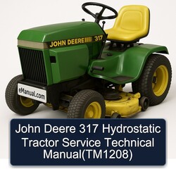 John Deere 317 Hydrostatic Tractor (TM1208) Service Repair Workshop Manual PDF