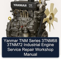 Yanmar TNM Series 3tnm68 3tnm72 Industrial Engine Service Repair Workshop Manual PDF