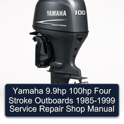 1985-1999 Yamaha 9.9hp 100HP Four Stroke Outboards - Shop Service Repair Workshop Manual PDF