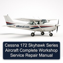 Cessna 172 Skyhawk Series Aircraft Service Repair Workshop Manual PDF