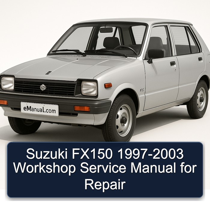 1997-2003 Suzuki FX Models FX150 Service Repair Workshop Manual PDF