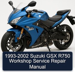 1993-2002 Suzuki GSX Series R750 Service Repair Workshop Manual PDF