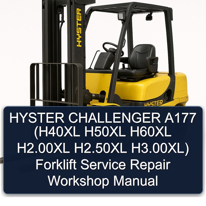 Hyster Challenger A177 (h40xl H50XL H60XL H2.00xl H2.50xl H3.00xl) Forklift Service Repair Workshop Manual PDF
