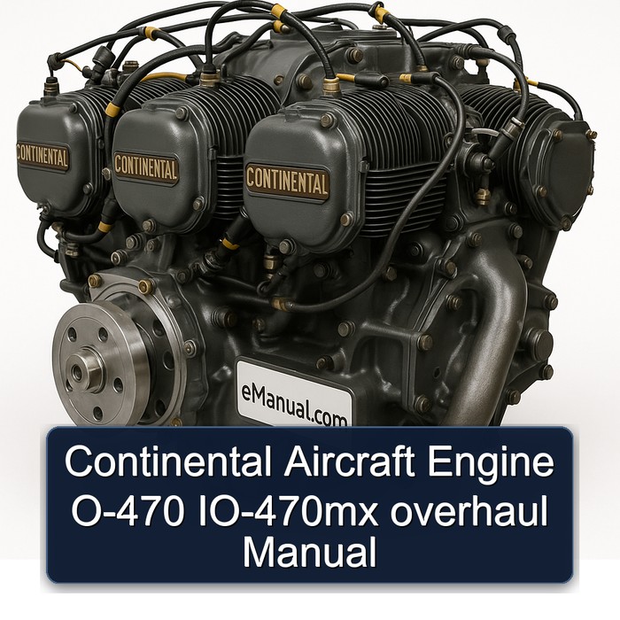 Continental O 470 Series Aircraft Engine O-470 IO-470MX Service Repair Workshop Manual PDF