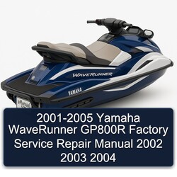 2001-2005 Yamaha Waverunner GP800R Service Repair Workshop Manual PDF